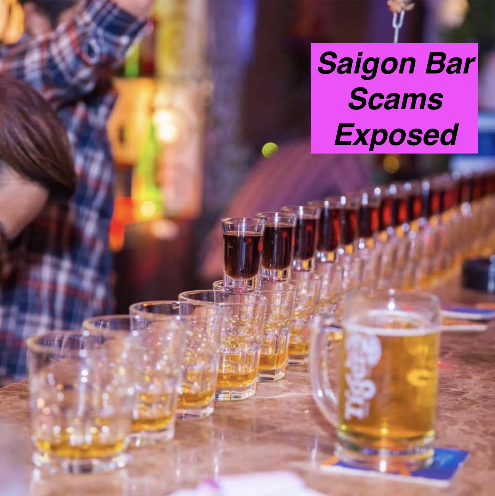 The Saigon Bar Scene Part 3 –  The Top 12 Unscrupulous Scams Exposed *BASIC FREE* HAS ACCESS TO THIS CONTENT